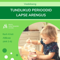 Veebiloeng: "Tundlikud perioodid lapse arengus"